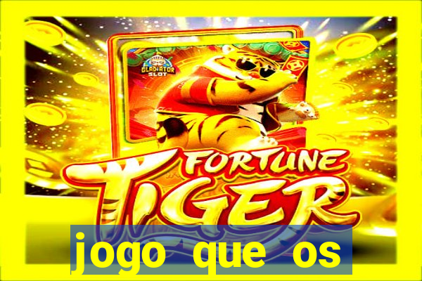 jogo que os famosos jogam para ganhar dinheiro